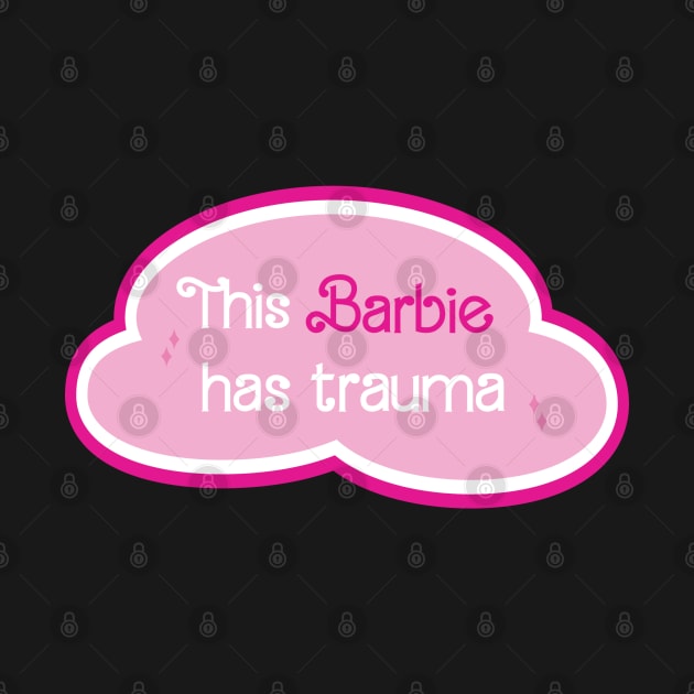 Barbie has Trauma by lexiearcher