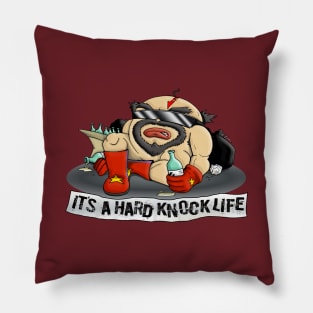 It's a Hard Knock Life Pillow