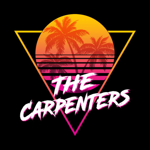 The Carpenters - Proud Name Retro 80s Sunset Aesthetic Design by DorothyMayerz Base