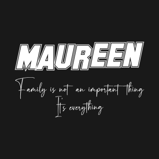 Maureen Second Name, Maureen Family Name, Maureen Middle Name T-Shirt