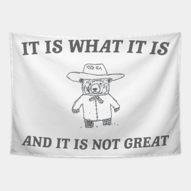 It is what it is and it ain't great Unisex Tapestry by Y2KERA