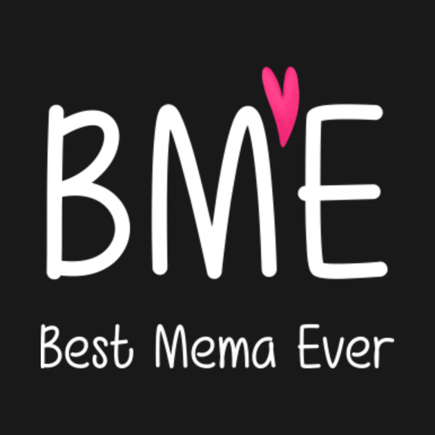 Disover Best Mema Ever Heart Cutest Mema Mother's Day Gift Idea - Funny Best Mema Cute Heart Mothers Day - T-Shirt