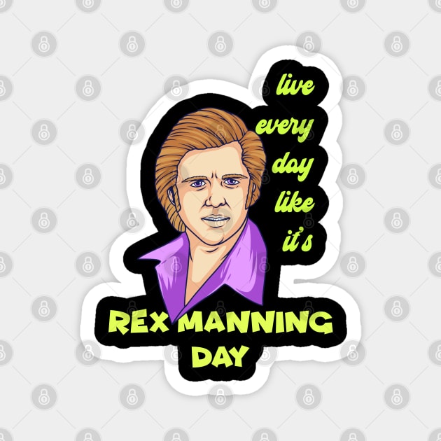 Rex Manning Day Magnet by theyoiy