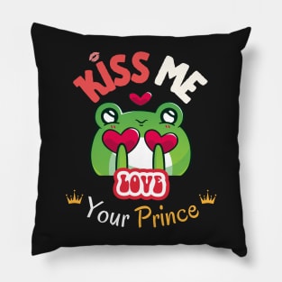 Kiss me your prince Pillow