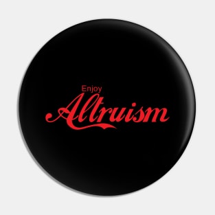 ENJOY ALTRUISM Pin