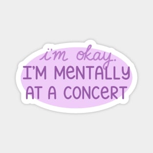 Mentally at a Concert Magnet