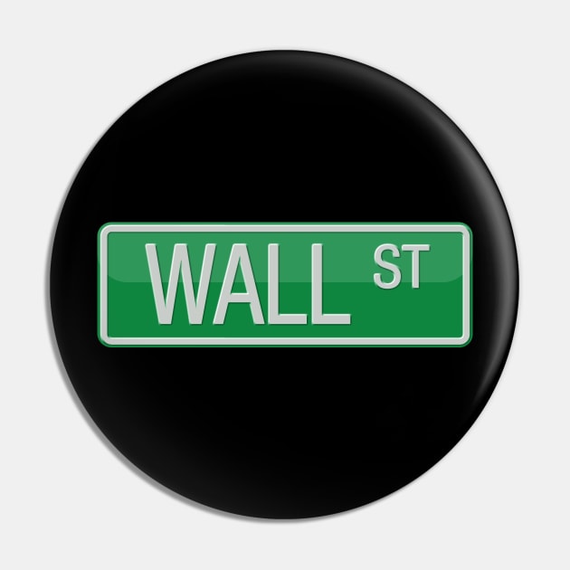 Wall Street Sign T-shirt Pin by reapolo