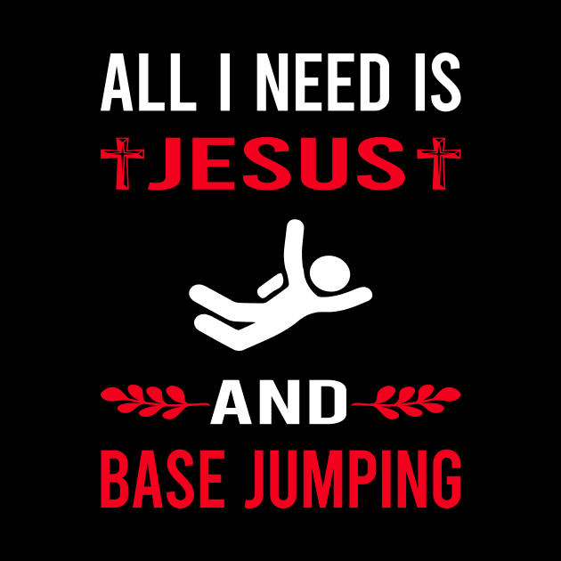 I Need Jesus And Base Jumping Jump Jumper by Bourguignon Aror