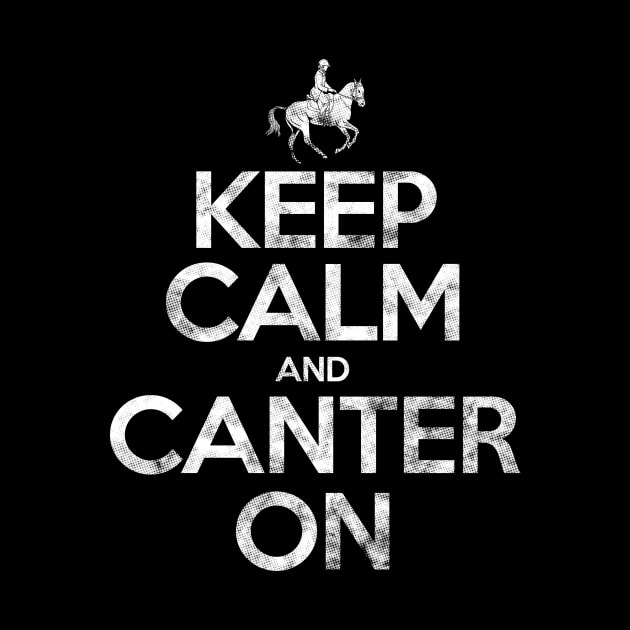 Keep calm and canter on by captainmood