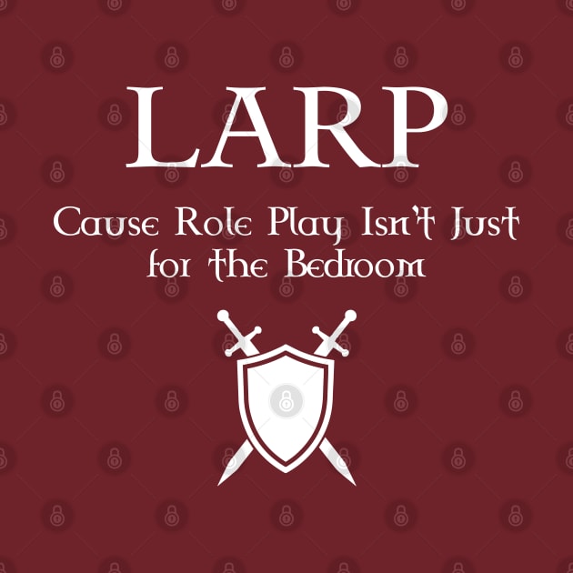 LARP cause Role Play isn't just for the bedroom - white design by Faire Trade Armory & LARP Supply