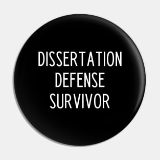 Dissertation Defense Survivor Pin