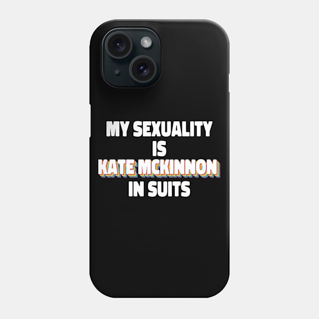 My Sexuality Is Kate McKinnon In Suits Phone Case by ColoredRatioDesign