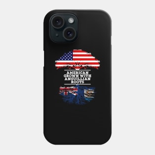 American Grown With Anguillian Roots - Gift for Anguillian From Anguilla Phone Case