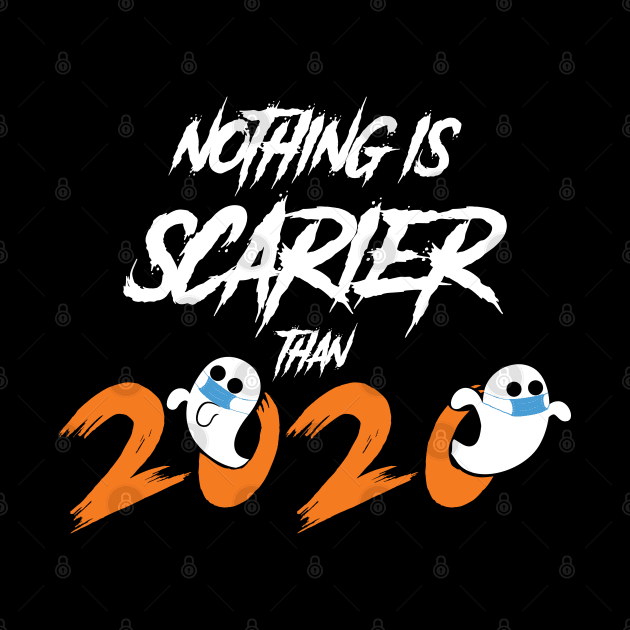nothing is scarier than 2020 by G! Zone