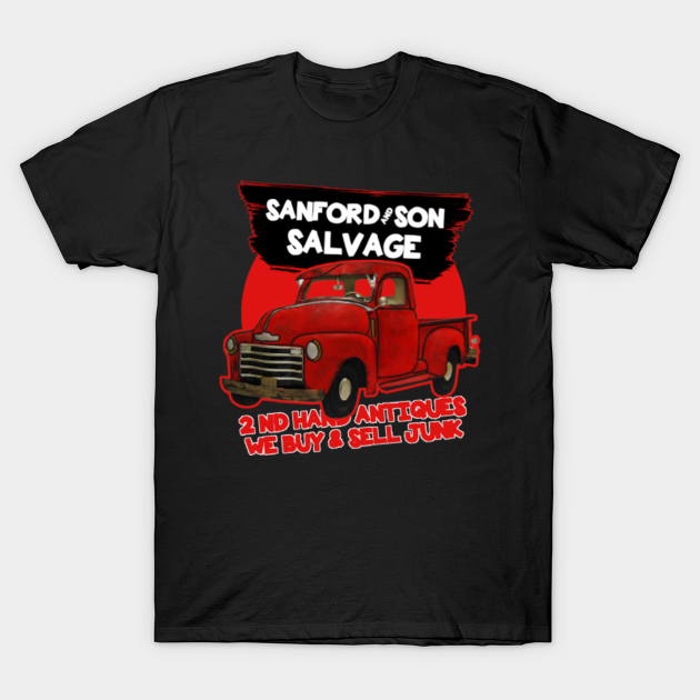 sanford and son salvage - redd foxx - Sanford And Son - T-Shirt