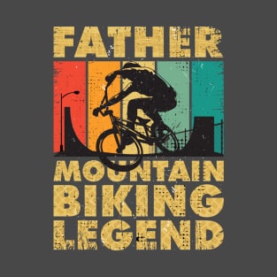 Father Mountain Biking Legend T-Shirt