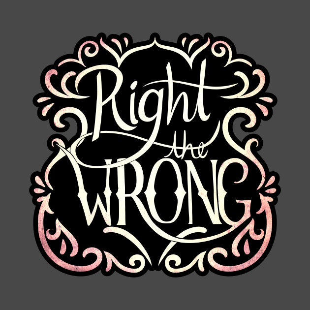 Right the Wrong by owlapin