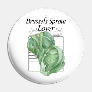 Brussel Sprouts - Veggies Lover Design Pin