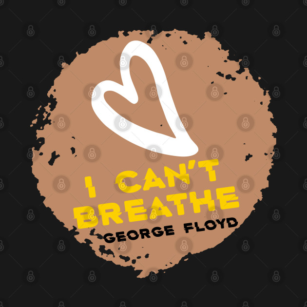 Discover I can’t breathe george floyd - I Cant Breathe George Floyd - T-Shirt