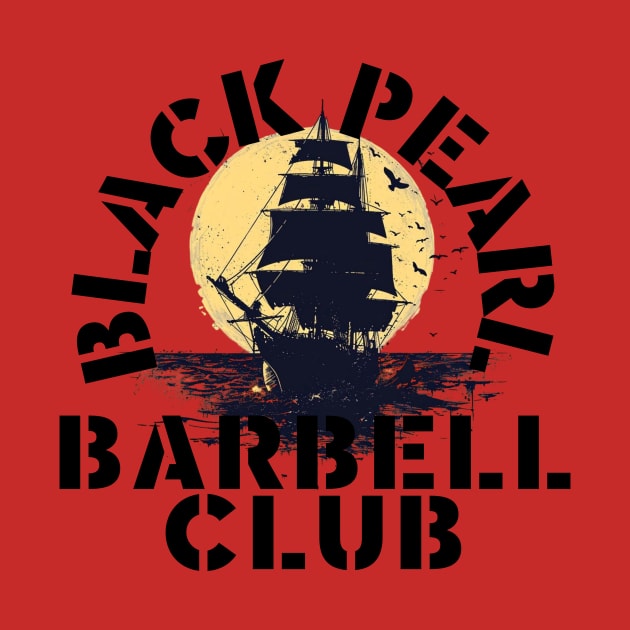 Black Pearl Barbell Club 2 by ScottLeechShirts