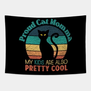 Proud Cat Momma - My Kids are also Pretty Cool Tapestry