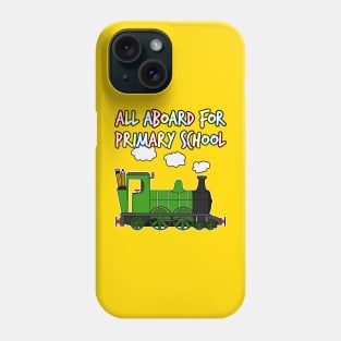 All Aboard For Primary School Steam Train Phone Case