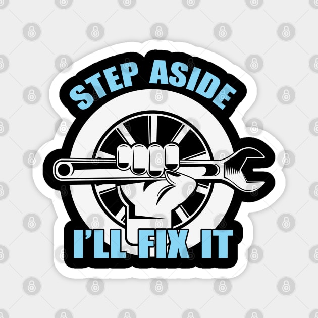 Built to Fix: The Mechanic’s Life Magnet by Steve