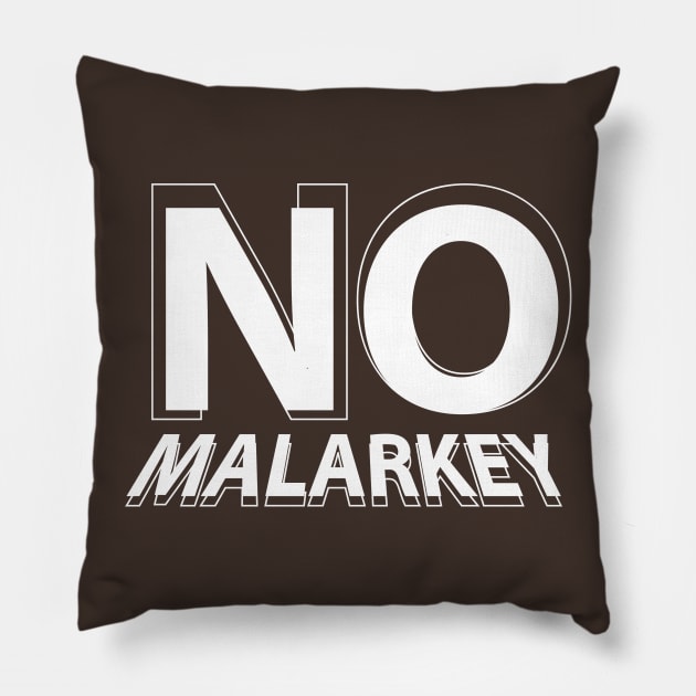 no malarkey Pillow by Dexter