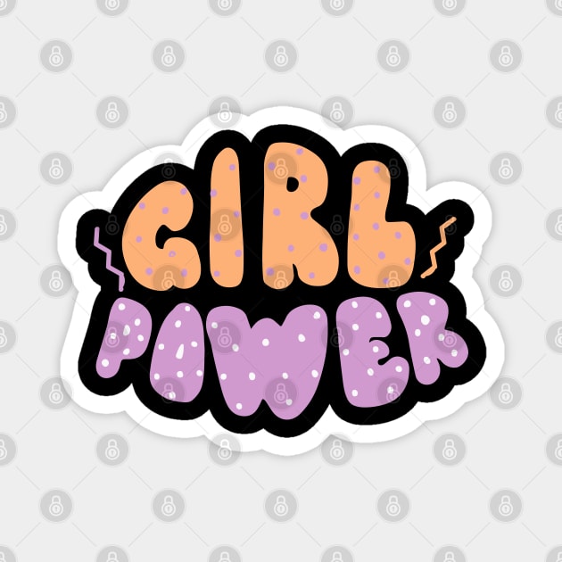 Girl Power Womens Day 2020 Gift Magnet by BadDesignCo