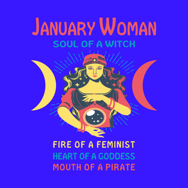 JANUARY WOMAN THE SOUL OF A WITCH JANUARY BIRTHDAY GIRL SHIRT by Chameleon Living