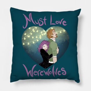 Must Love Werewolves Pillow