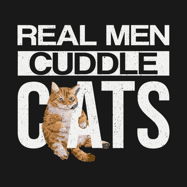 Real Men Cuddle Cats T-Shirt Funny Cat Shirts Cat Lovers Gifts For Men For Fathers Day by paynegabriel