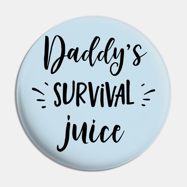 Typographic Series: Daddy's Survival Juice Pin by Jarecrow 