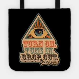 Turn On - Tune In - Drop Out - Timothy Leary Design Tote