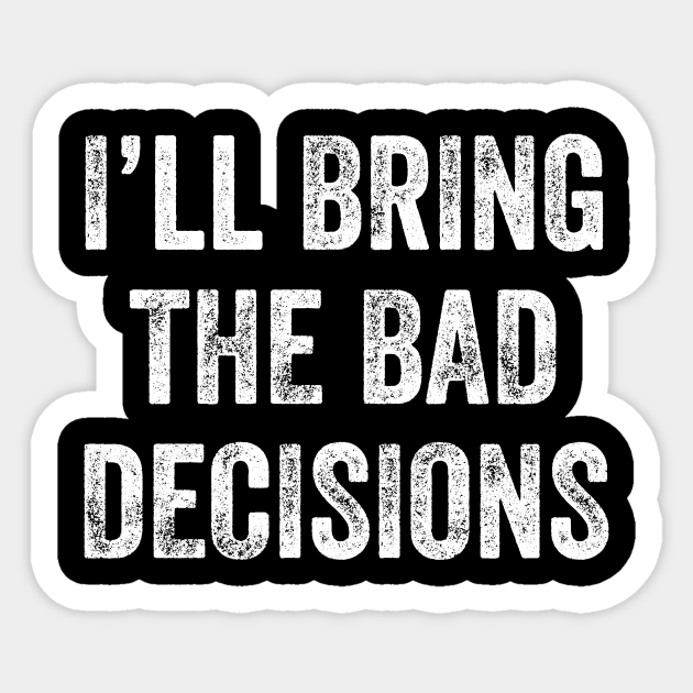 bad decisions synonym