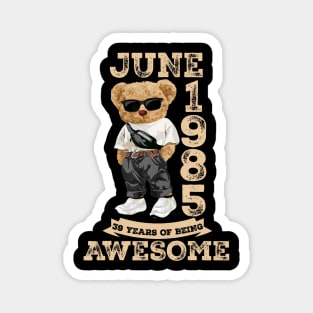 39 Years Of Being Awesome June 1985 Cool 39Th Birthday Magnet