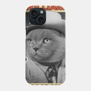 Hiss williams Phone Case