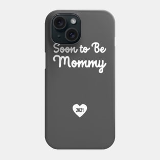 Soon to Be Mommy 2021 with Heart Phone Case