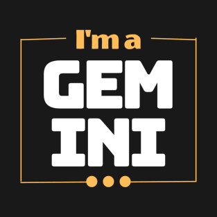 I'm a Gemini T-Shirt