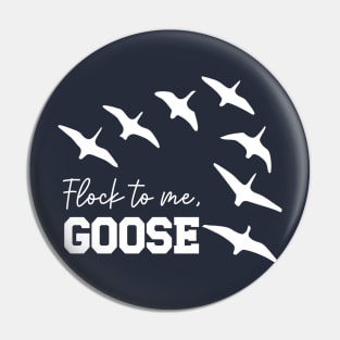 Flock to Me, Goose Pin