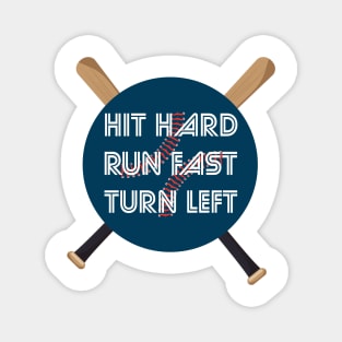 Hit Hard Run Fast Turn Left Softball Players Baseball Fans Pitcher Life Magnet