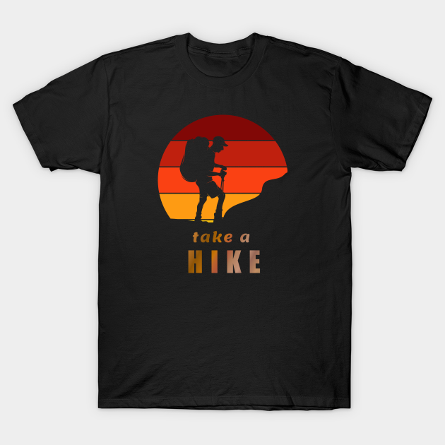 Discover Take A Hike - Take A Hike - T-Shirt