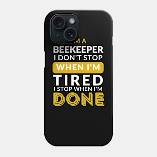 I stop when I'm done Phone Case