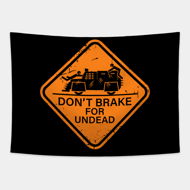 Don't Brake For Undead Tapestry by CCDesign