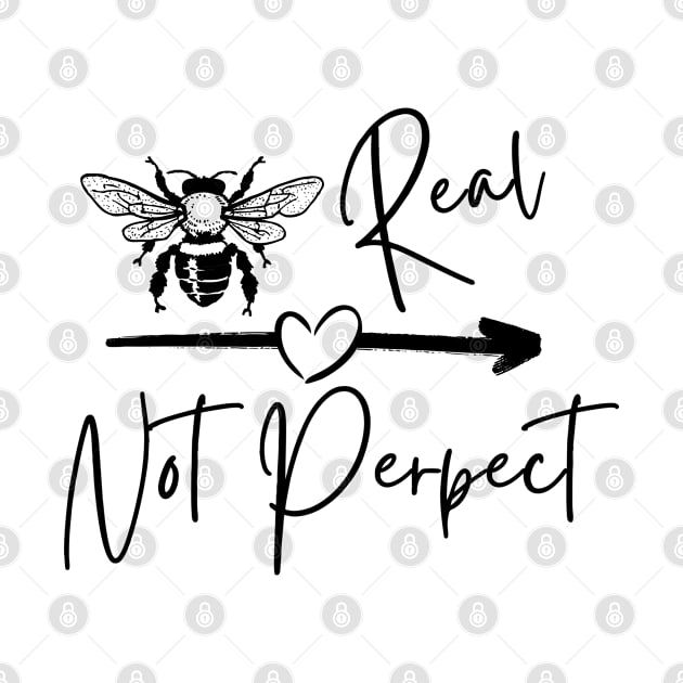 Be Real, Not Perfect by M.Y