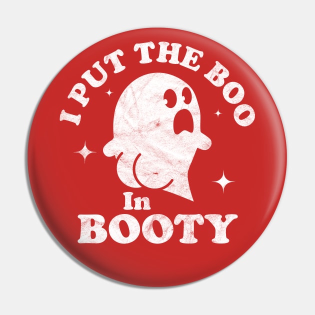 I Put The Boo In Booty Funny Halloween Ghost Retro Vintage Pin by OrangeMonkeyArt