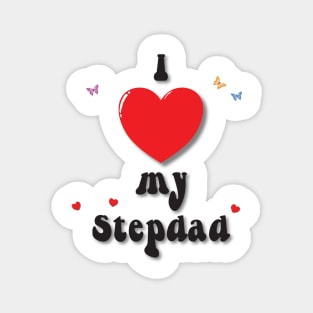 I love my step dad - - heart doodle hand drawn design Magnet