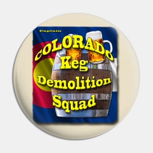 Colorado Keg Demolition Squad - Captain Pin