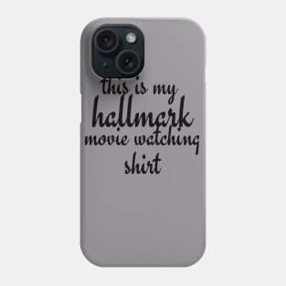 hallmark movie shirt Phone Case