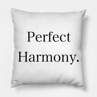 Perfect Harmony. Pillow